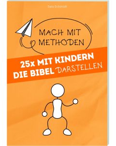 25 x mit Kindern die Bibel darstellen [3]