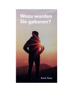 Wozu wurden Sie geboren?