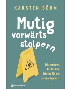 Mutig vorwärts stolpern