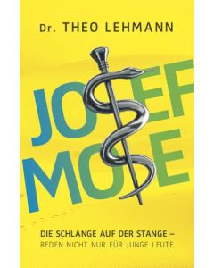 Josef - Mose - Die Schlange auf der Stange