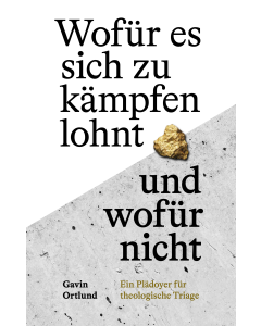 Wofür es sich zu kämpfen lohnt - und wofür nicht