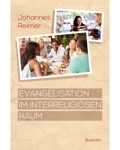 Evangelisation im interreligiösen Raum