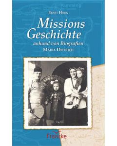 Missionsgeschichte anhand von Biografien