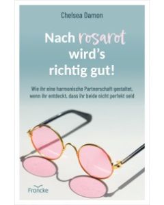 Nach rosarot wird's richtig gut