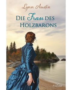 Die Frau des Holzbarons