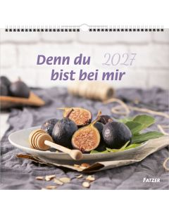 Denn du bist bei mir 2027