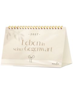 Leben in seiner Gegenwart 2027 - Tischkalender