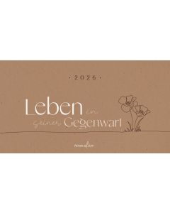 Leben in seiner Gegenwart 2026 - Tischkalender