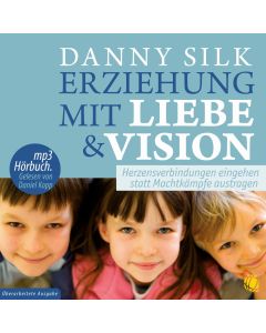 Erziehung mit Liebe und Vision (MP3-CD)