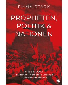 Propheten, Politik und Nationen