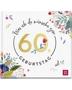 Was ich die wünsche zum 60. Geburtstag