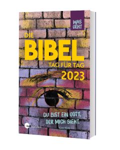 Die Bibel Tag für Tag 2023 - Was geht