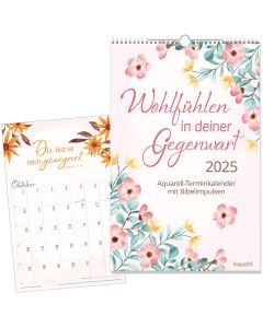 'Wohlfühlen in deiner Gegenwart 2025'                       Aquarell-Terminkalender mit Bibelimpulsen