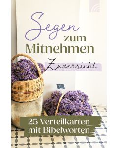Zuversicht - Segen zum Mitnehmen