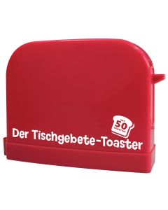 Der Tischgebete-Toaster