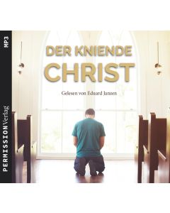 Der kniende Christ (MP3-CD)