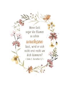 Postkarte 'Wenn Gott sogar die Blumen so schön wachsen lässt