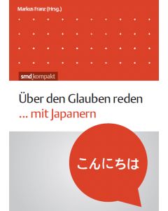 Über den Glauben reden ... mit Japanern