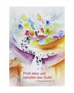 Kunstblatt 40 x 60 cm 'Prüft alles und behaltet das Gute!'