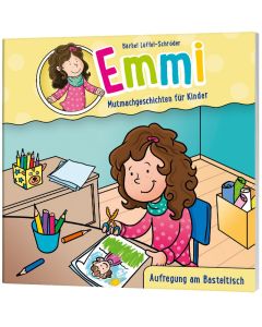 Emmi - Aufregung am Basteltisch