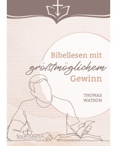 Bibellesen mit größtmöglichem Gewinn