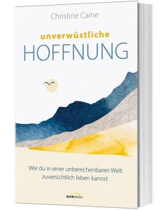 Unverwüstliche Hoffnung