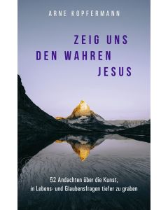 Zeig uns den wahren Jesus