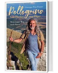 Pellegrino - Vom Playboy zum Pilger