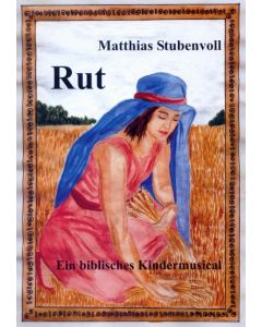 Rut - Ein biblisches Kindermusical (Heft)