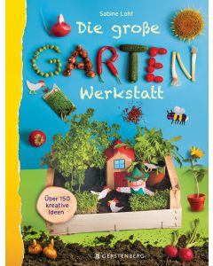 Die große Gartenwerkstatt