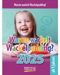 Warum wackelt Wackelpudding? 2025