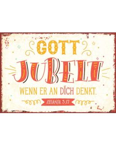 Metallschild 'Gott jubelt ...'