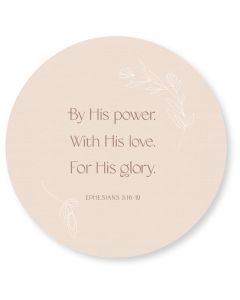 Wandschmuckbild 'By His power. With His love. For His glory. Ephesians 3:16-19'