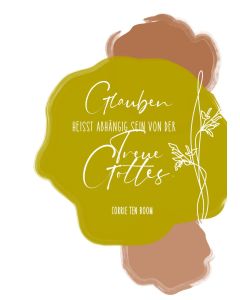 Postkarte 'Glauben heißt abhängig sein von der Treue Gottes.