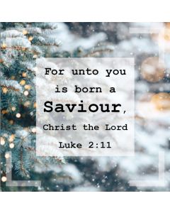 Postkarte 'For unto you is born a Saviour, Christ the Lord. Luke 2:11'