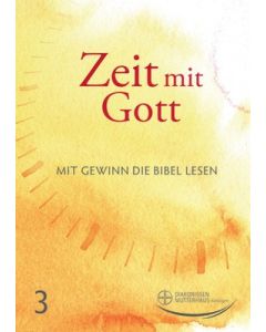 Zeit mit Gott Nr. 3 (Juli-Sept.)